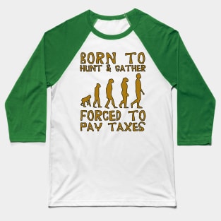 Born To Hunt And Gather - Meme Baseball T-Shirt